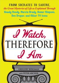 I Watch, Therefore I Am