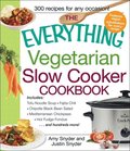 The Everything Vegetarian Slow Cooker Cookbook