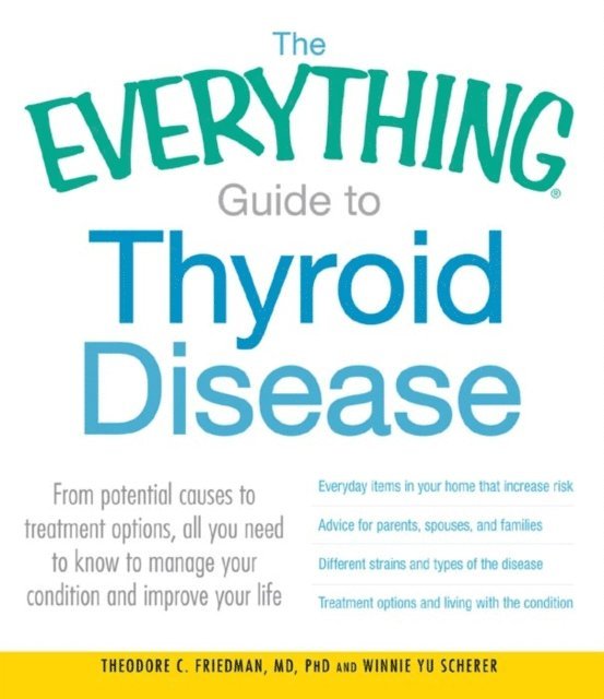 Winnie Yu Scherer, Theodore C Friedman - Everything Guide to Thyroid Disease, E-bok