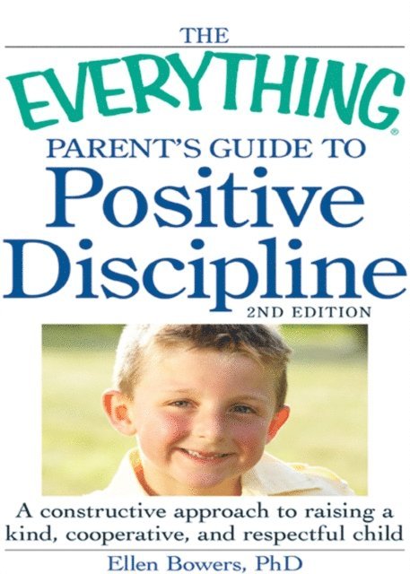 Ellen Bowers - Everything Parent's Guide to Positive Discipline, E-bok