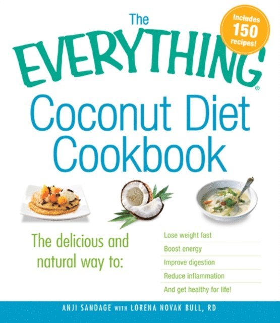 Lorena Novak Bull, Anji Sandage - Everything Coconut Diet Cookbook, E-bok