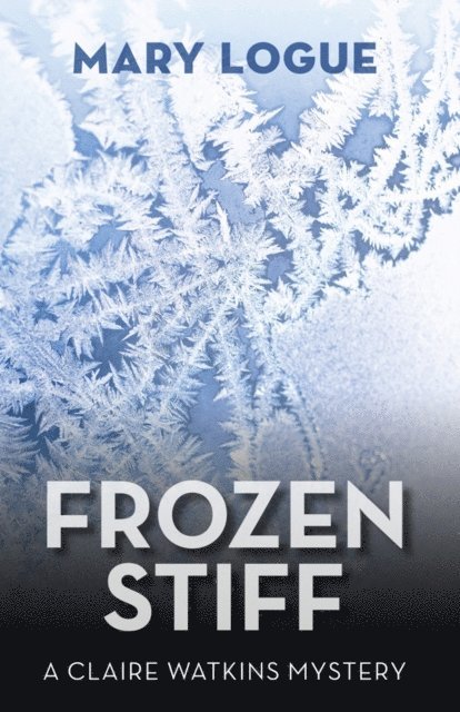 Mary Logue - Frozen Stiff, E-bok