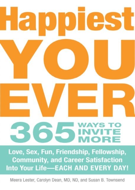 Susan B Townsend, Carolyn Dean, Meera Lester - Happiest You Ever, E-bok