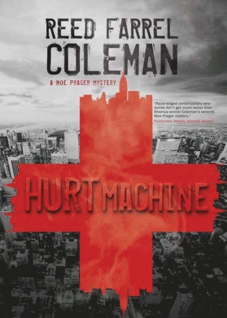 Reed Farrel Coleman - Hurt Machine, E-bok