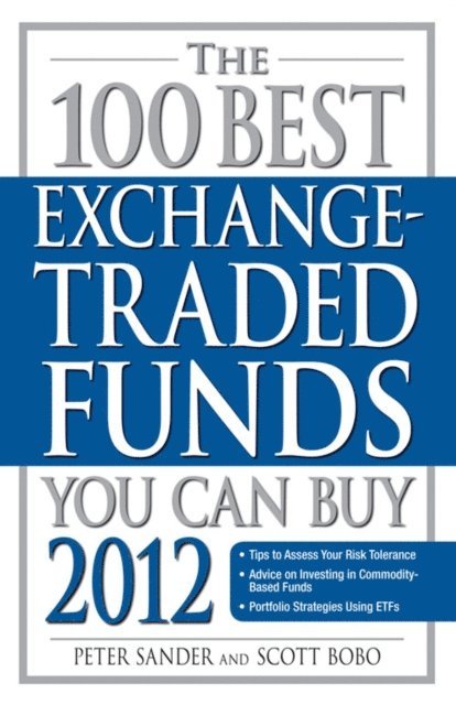 Scott Bobo, Peter Sander - 100 Best Exchange-Traded Funds You Can Buy 2012, E-bok