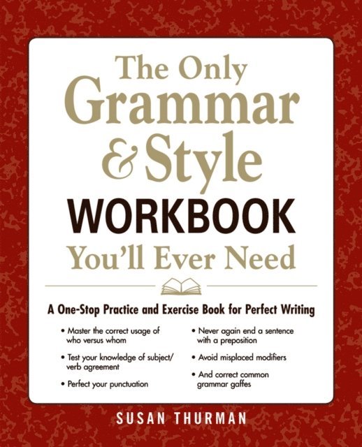 Susan Thurman - Only Grammar & Style Workbook You'll Ever Need, E-bok