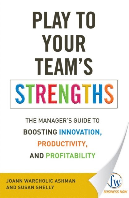 Susan Shelly, JoAnn Warcholic Ashman - Play to Your Team's Strengths, E-bok