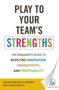 Play to Your Team's Strengths