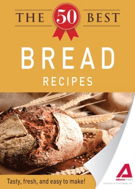 Adams Media - 50 Best Bread Recipes, E-bok