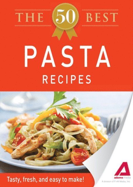 Adams Media - 50 Best Pasta Recipes, E-bok