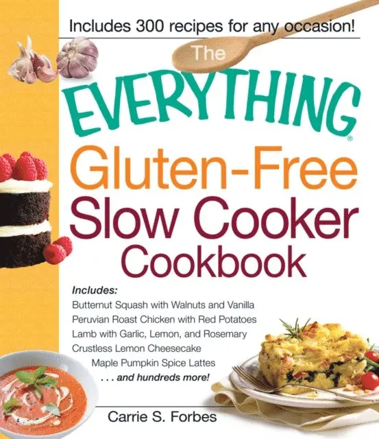Carrie S Forbes - Everything Gluten-Free Slow Cooker Cookbook, E-bok. Tillgänglighet: Lägg i varukorg