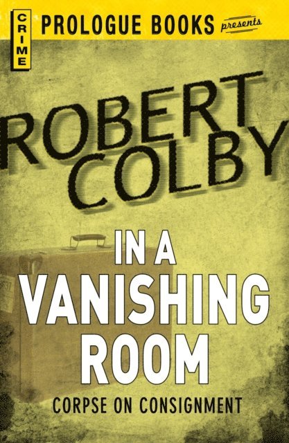 Robert Colby - In a Vanishing Room, E-bok