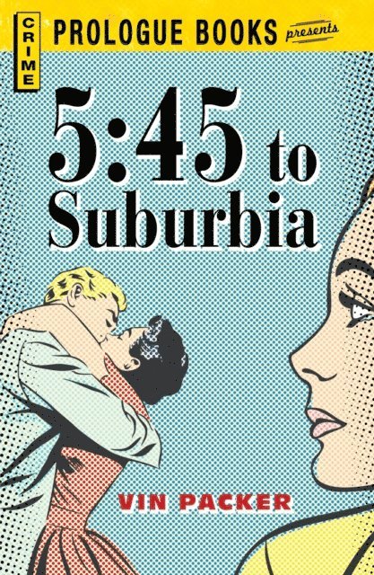 Vin Packer - 5:45 to Suburbia, E-bok