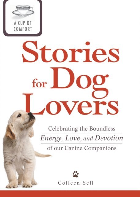 Colleen Sell - Cup of Comfort Stories for Dog Lovers, E-bok