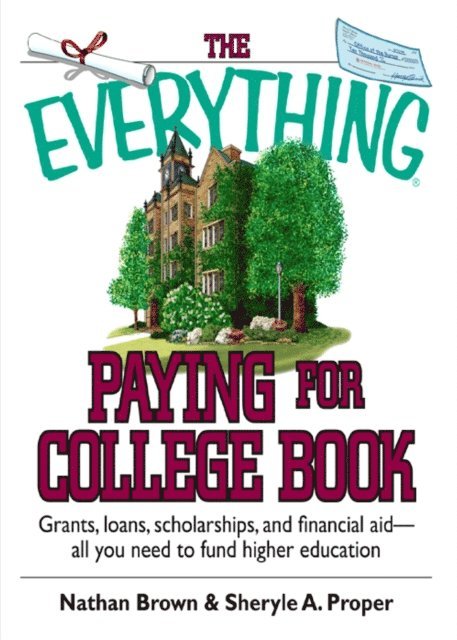 Sheryle A. Proper, Nathan Brown - Everything Paying For College Book, E-bok