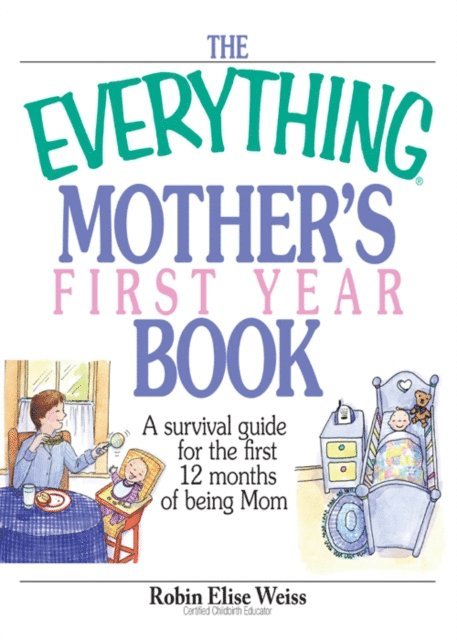 Robin Elise Weiss - Everything Mother's First Year Book, E-bok. Tillgänglighet: Lägg i varukorg