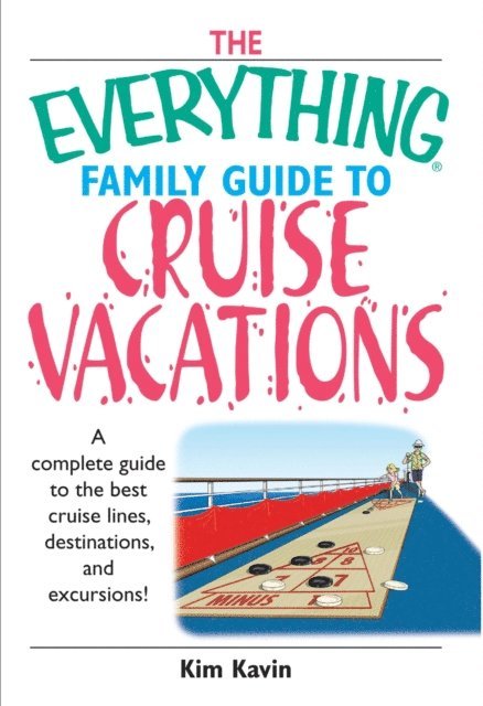 Kim Kavin - Everything Family Guide To Cruise Vacations, E-bok