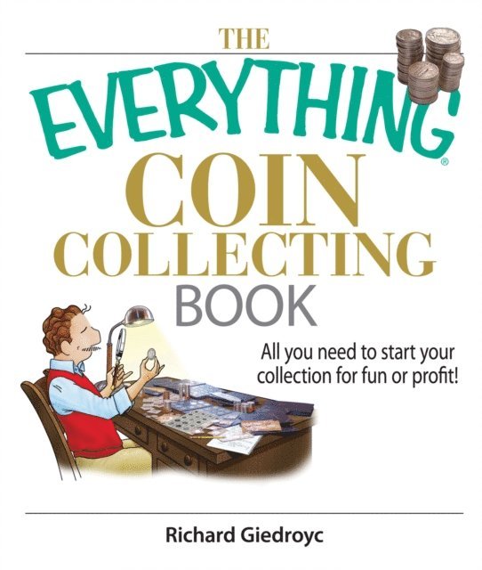 Richard Giedroyc - Everything Coin Collecting Book, E-bok