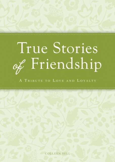 Colleen Sell - True Stories of Friendship, E-bok