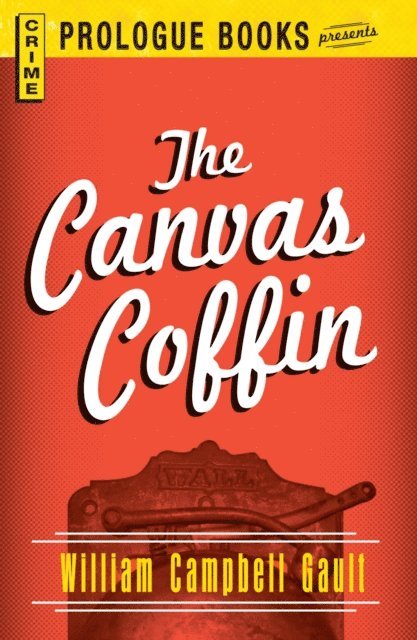 William Campbell Gault - Canvas Coffin, E-bok