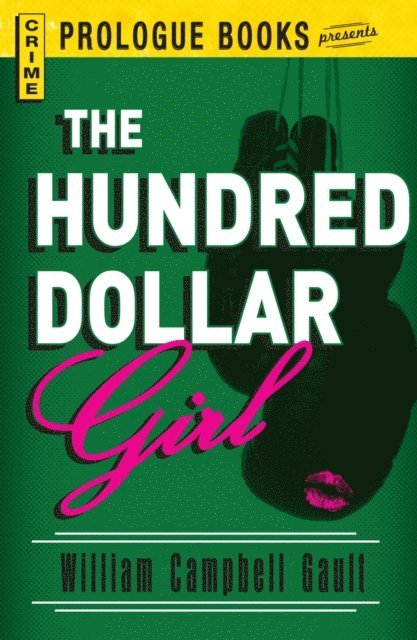 William Campbell Gault - Hundred Dollar Girl, E-bok