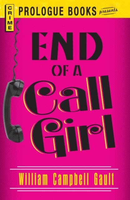 William Campbell Gault - End of a Call Girl, E-bok