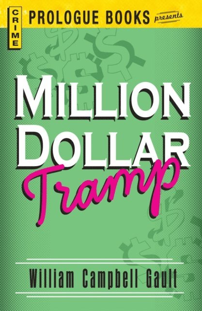 William Campbell Gault - Million Dollar Tramp, E-bok