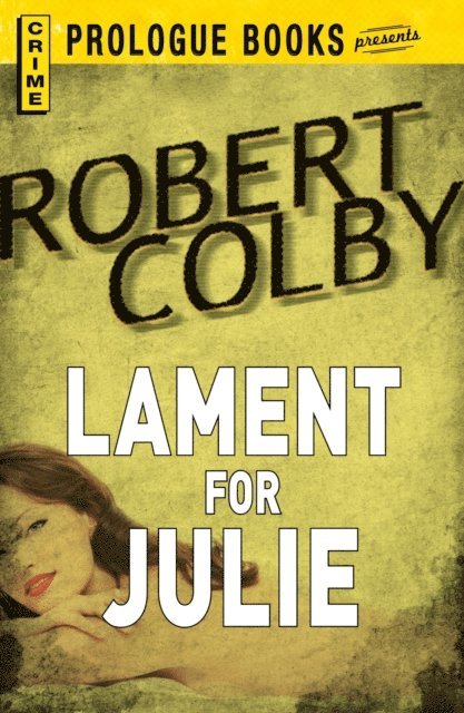 Robert Colby - Lament for Julie, E-bok
