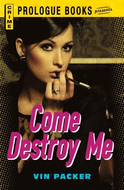 Vin Packer - Come Destroy Me, E-bok