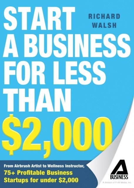 Richard Walsh - Start a Business for Less Than $2,000, E-bok
