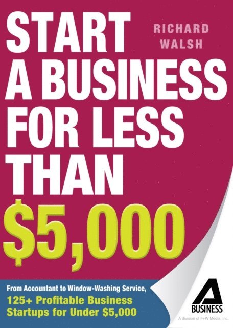 Richard Walsh - Start a Business for Less Than $5,000, E-bok