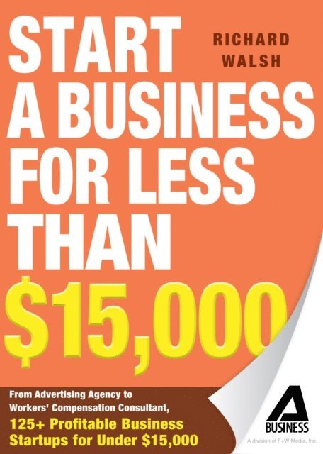 Richard Walsh - Start a Business for Less Than $15,000, E-bok