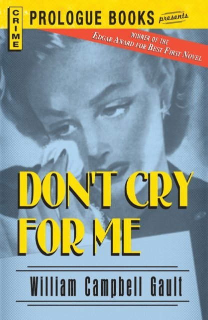 William Campbell Gault - Don't Cry For Me, E-bok