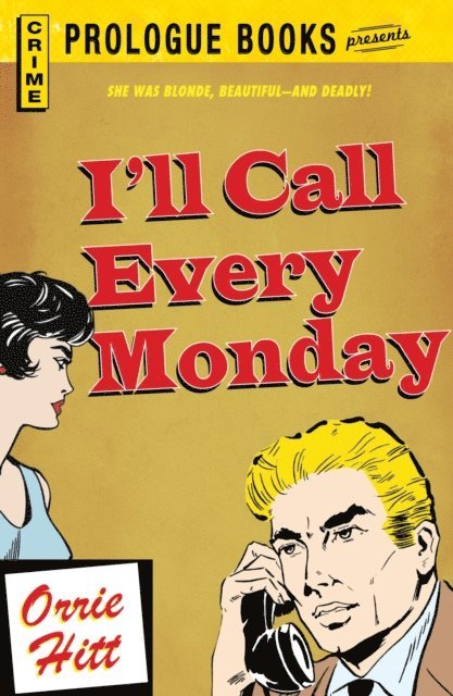 Orrie Hitt - I'll Call Every Monday, E-bok