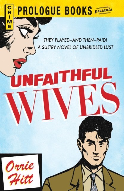 Orrie Hitt - Unfaithful Wives, E-bok