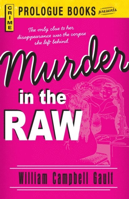 William Campbell Gault - Murder in the Raw, E-bok