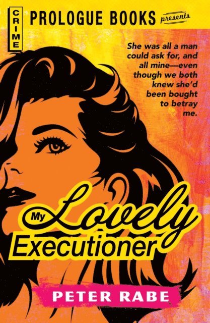 Peter Rabe - My Lovely Executioner, E-bok