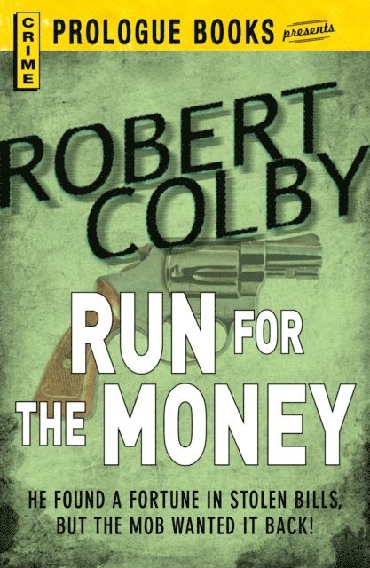 Robert Colby - Run For the Money, E-bok