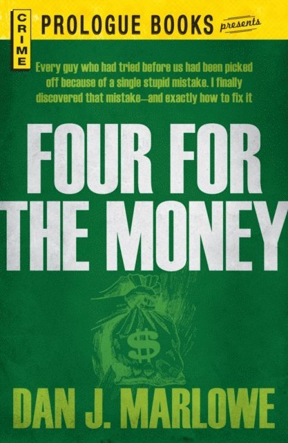 Dan J Marlowe - Four for the Money, E-bok