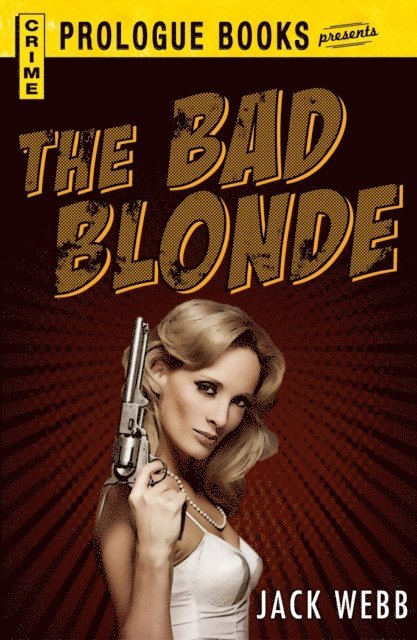 Jack Webb - Bad Blonde, E-bok
