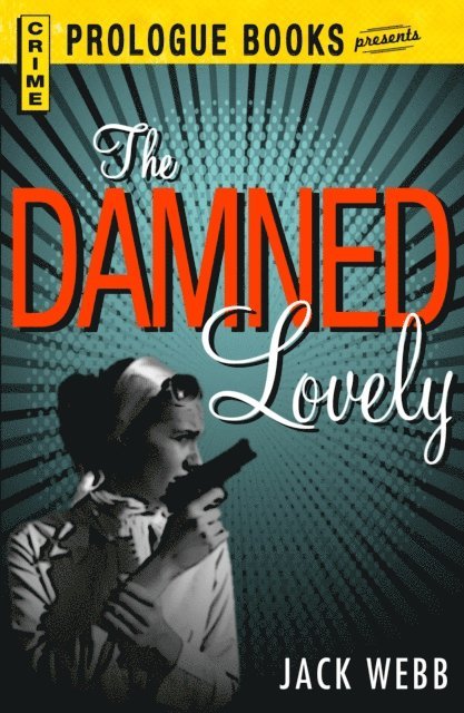Jack Webb - Damned Lovely, E-bok