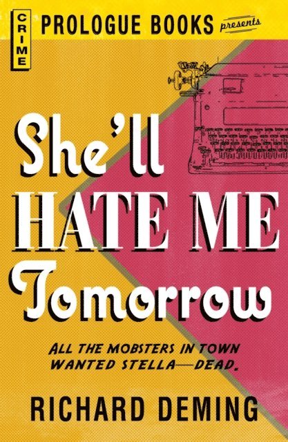 Richard Deming - She'll Hate Me Tomorrow, E-bok