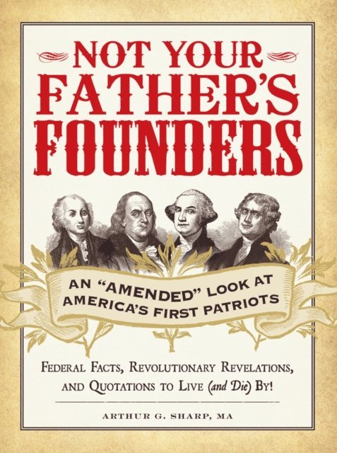 Arthur G Sharp - Not Your Father's Founders, E-bok. Tillgänglighet: Lägg i varukorg