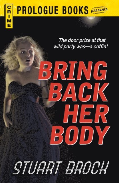 Stuart Brock - Bring Back Her Body, E-bok