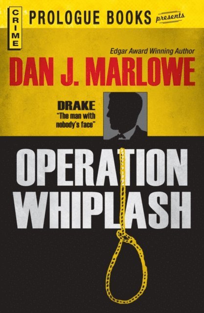 Dan J Marlowe - Operation Whiplash, E-bok