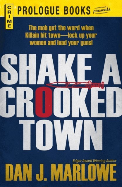 Dan J Marlowe - Shake a Crooked Town, E-bok