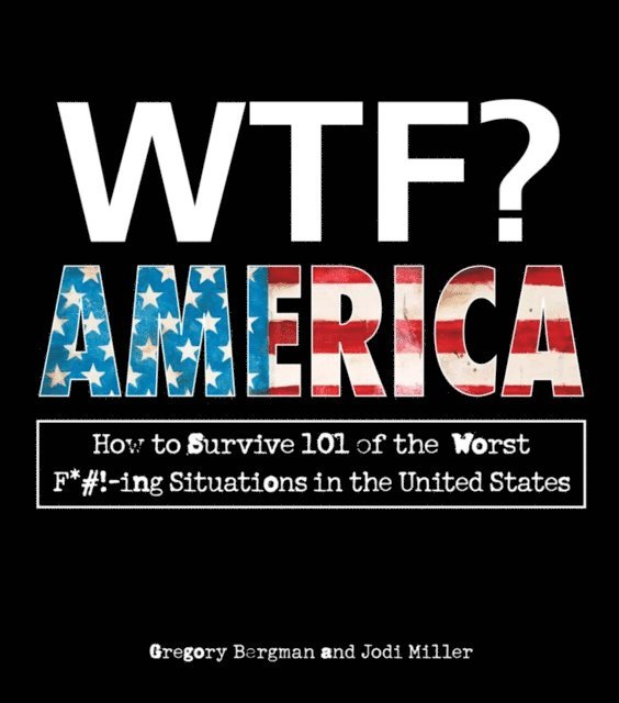 Jodi Miller, Gregory Bergman - WTF? America, E-bok