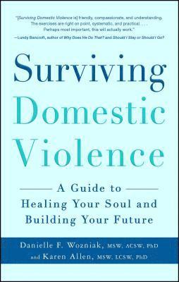 Danielle F Wozniak, Karen Allen - Surviving Domestic Violence, Häftad