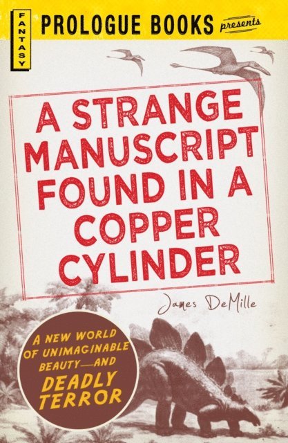 James De Mille - Strange Manuscript Found in a Copper Cylinder, E-bok
