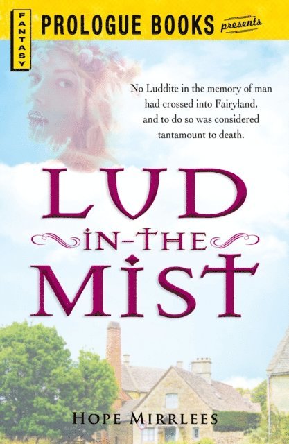 Hope Mirrlees - Lud-in-the-Mist, E-bok